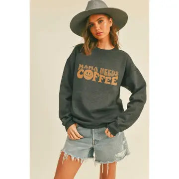 Mama Needs Coffee Graphic Sweatshirt
